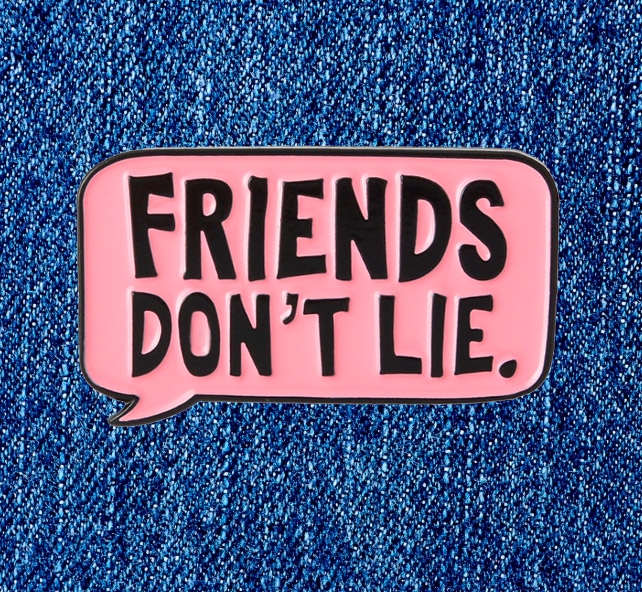 Значок френдс. Френдс донт лай. Friends don't Lie надпись.